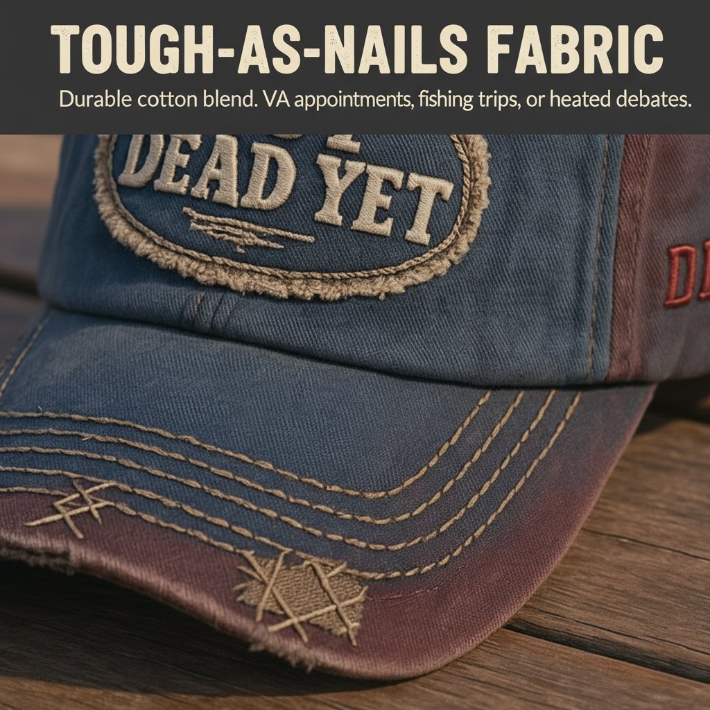 "Not Dead Yet" DD-214 Veterans Casual Hat